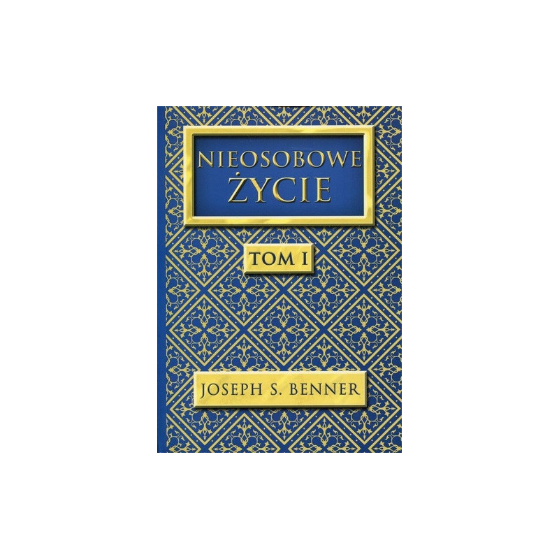 Nieosobowe życie Tom I Nieosobowe życie Tom I