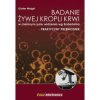 Badanie żywej kropli krwi w ciemnym polu widzenia wg enderleina.Praktyczny przewodnik.