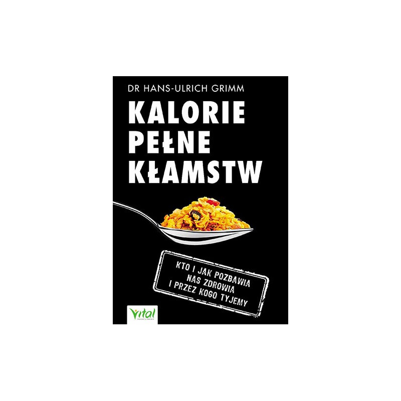 Kalorie pełne kłamstw