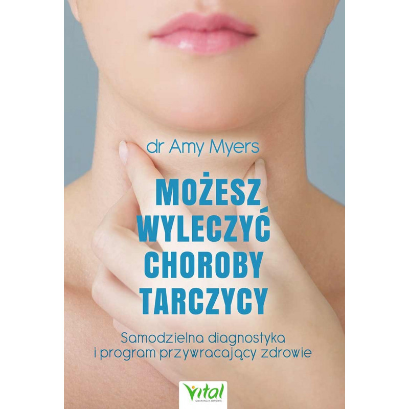 Możesz wyleczyć choroby tarczycy Możesz wyleczyć choroby tarczycy