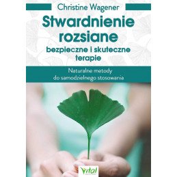 Stwardnienie rozsiane - bezpieczne i skuteczne terapie. Naturalne metody do samodzielnego stosowania.