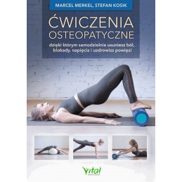 Cwiczenia osteopatyczne Marcel Merkel Stefan Kosik IK 1