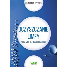 Oczyszczanie Limfy dr Angela Fetzner MW