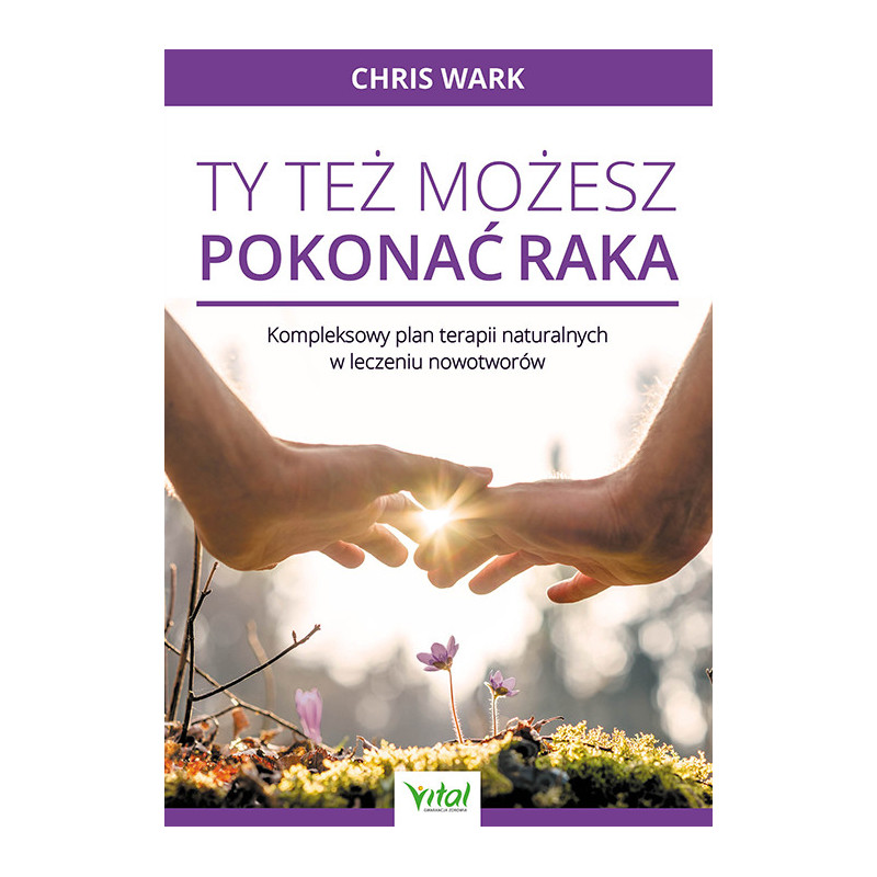 Ty tez mozesz pokonac raka Chris Wark