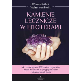 Kamienie lecznicze w litoterapii Werner Kuhni EK