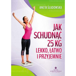 jak schudnac 25 kg lekko latwo i przyjemnie