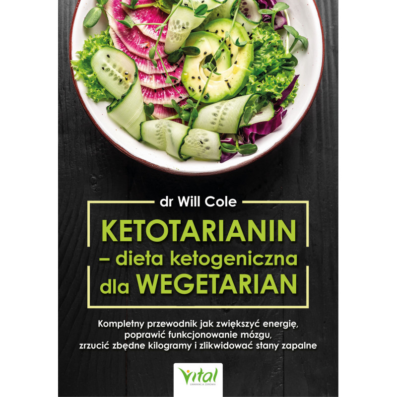 Ketotarianin dieta ketogeniczna dla wegetarian Will Cole EK Ketotarianin dieta ketogeniczna dla wegetarian Will Cole EK