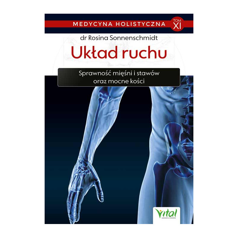 Medycyna holistyczna tom 11 Uklad ruchu Rosina Sonnenschmidt IK Medycyna holistyczna tom 11 Uklad ruchu Rosina Sonnenschmidt IK