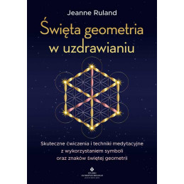 Swieta geometria w uzdrawianiu Jeanne Ruland 500px
