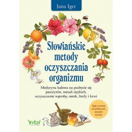 Slowianskie metody oczyszczania organizmu Jana Iger IK 500px