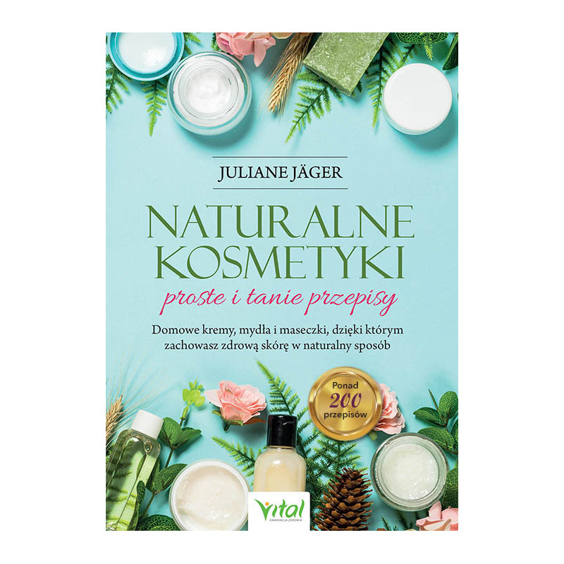 Naturalne kosmetyki proste i tanie przepisy Juliane Jager JS 500px