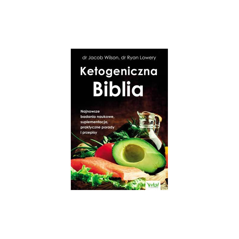 Ketogeniczna Biblia dr Jacob Wilson dr Ryan Lowery NP