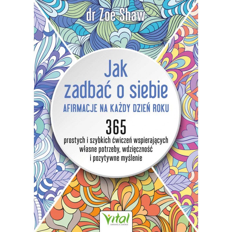 Jak zadbac o siebie afirmacje na kazdy dzien roku Zoe Shaw EK 800px Jak zadbac o siebie afirmacje na kazdy dzien roku Zoe Shaw EK 800px