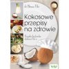 Kokosowe przepisy na zdrowie