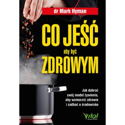 Co jesc aby by   zdrowym dr Mark Hyman