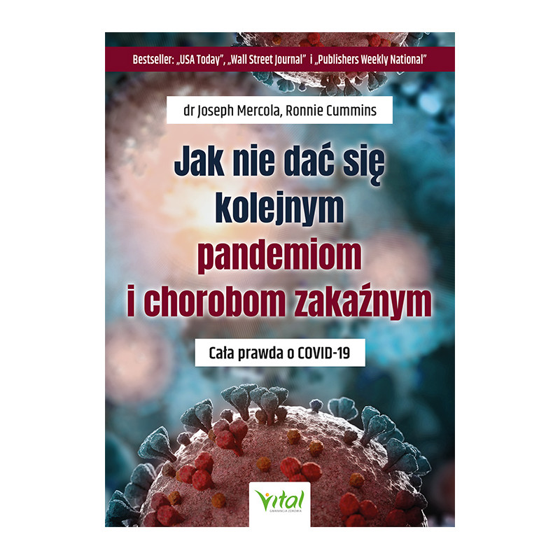 Jak nie dac sie kolejnym pandemiom chorobom zakaznym Joseph Mercola Ronnie Cummins Jak nie dac sie kolejnym pandemiom chorobom zakaznym Joseph Mercola Ronnie Cummins