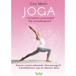 Joga kompletny przewodnik Cory Martin