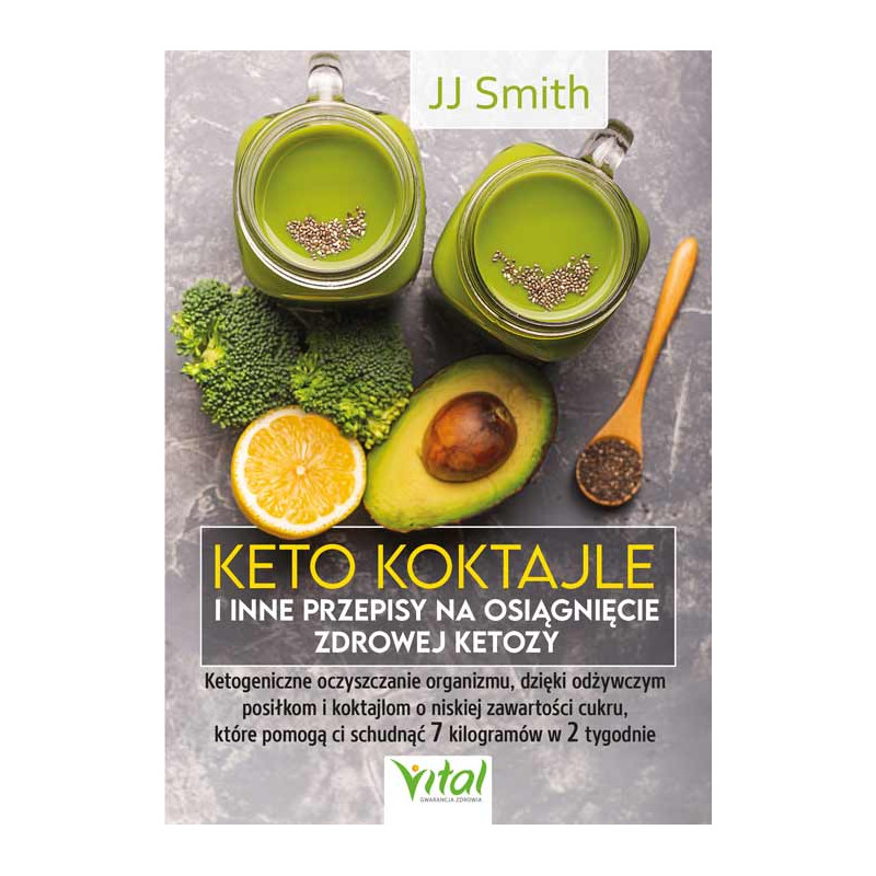 Keto koktajle i inne przepisy na osiagniecie zdrowej ketozy JJ Smith NP 500px