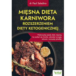 Miesna dieta karniwora rozszerzeniem diety ketogenicznej Paul Saladino MM 500px