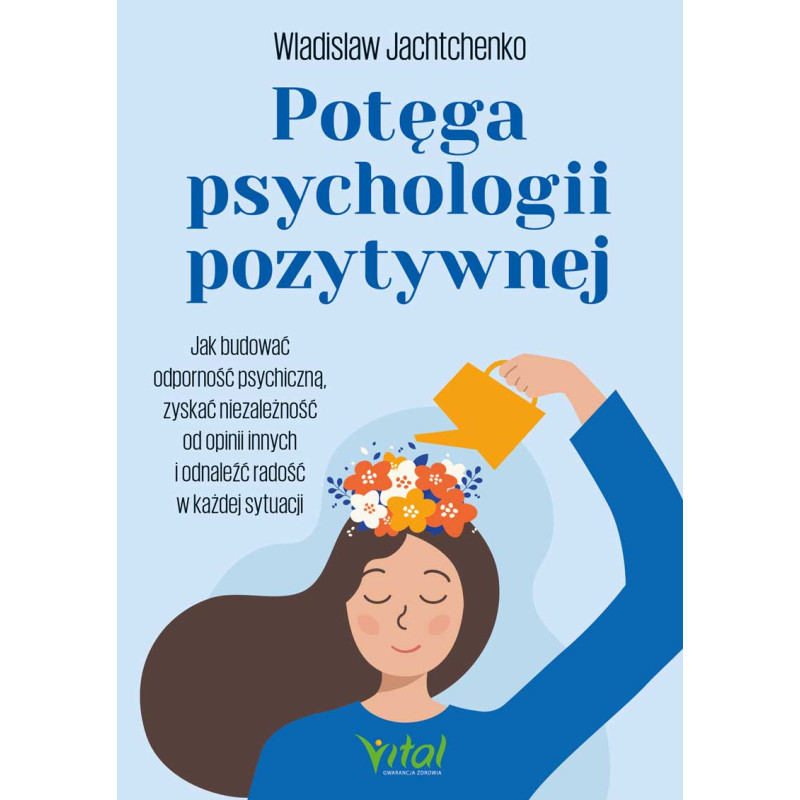 Potega psychologii pozytywnej Wladislaw Jachtchenko MK 800px