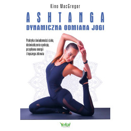 Ashtanga dynamiczna odmiana jogi Kino MacGregor MG