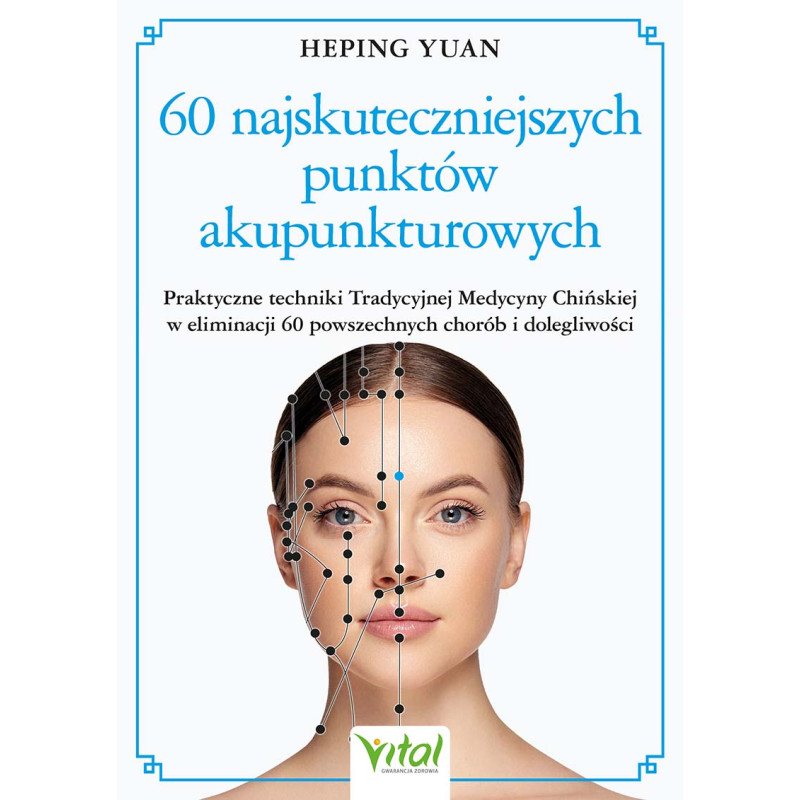 60 najskuteczniejszych punktow akupunkturowych Heping Yuan IK 800px 60 najskuteczniejszych punktow akupunkturowych Heping Yuan IK 800px