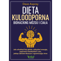 Dieta kuloodporna biohacking mozgu i ciala Dave Asprey NP 800px