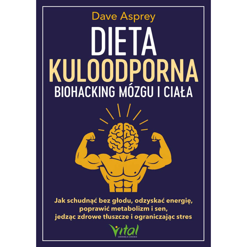 Dieta kuloodporna biohacking mozgu i ciala Dave Asprey NP 800px Dieta kuloodporna biohacking mozgu i ciala Dave Asprey NP 800px