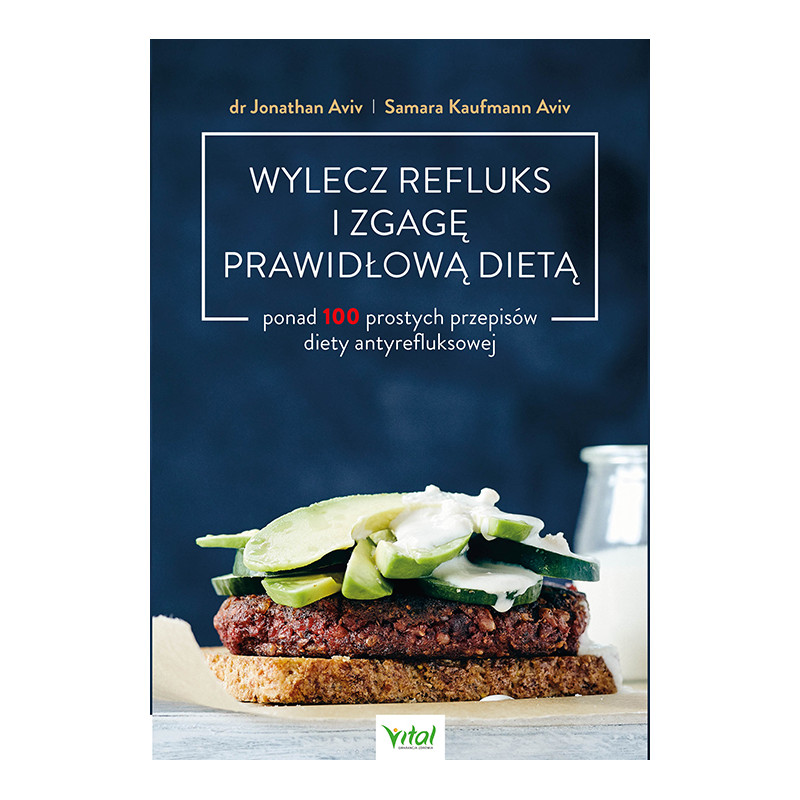 Wylecz refluks i zgage prawidlowa dieta J Aviv S Kaufmann Aviv Wylecz refluks i zgage prawidlowa dieta J Aviv S Kaufmann Aviv