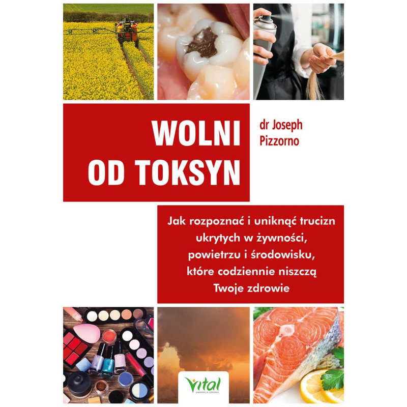 Wolni od toksyn Joseph Pizzorno MK 800px Wolni od toksyn Joseph Pizzorno MK 800px