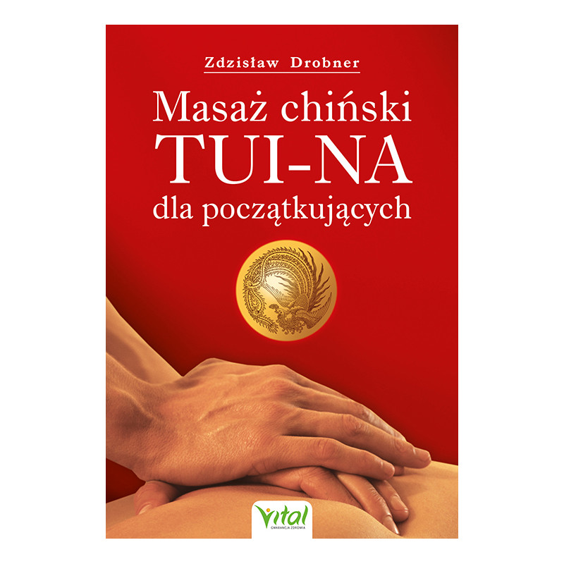 Masaz chinski Tui Na dla poczatkujacych Zdzislaw Drobner wyd rzut 2 500px