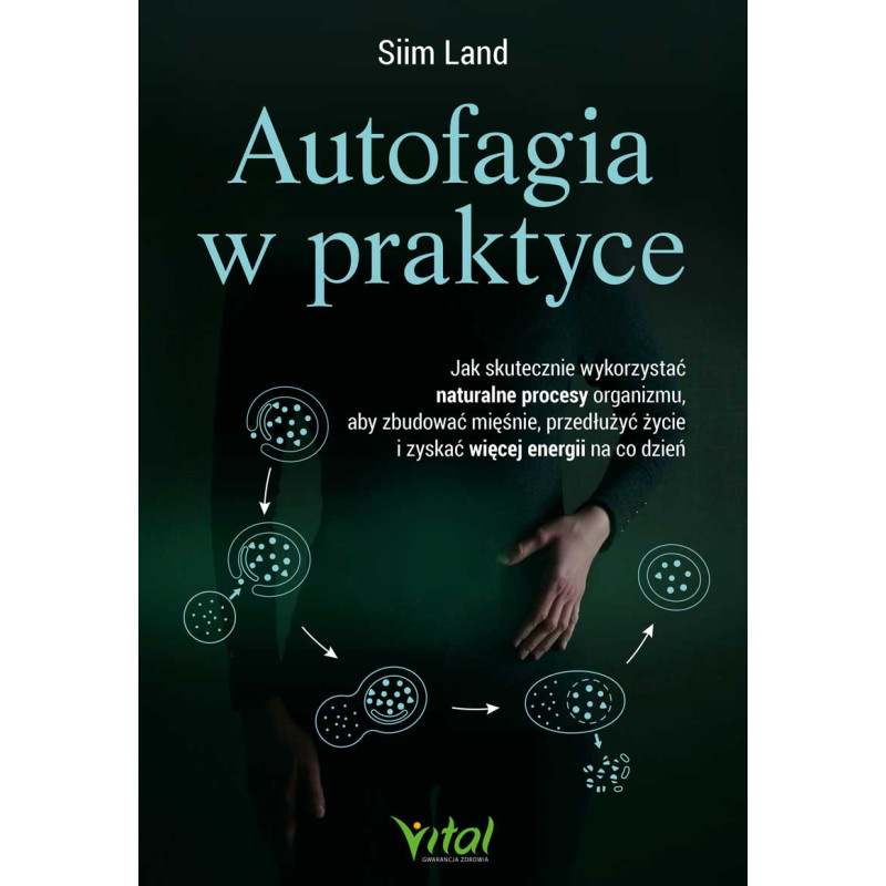 Autofagia w praktyce Siim Land MK 800px