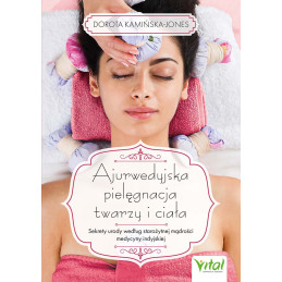 Ajurwedyjska pielegnacja twarzy i ciala Dorota Kaminska Jones IK 800px