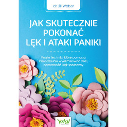 Jak skutecznie pokonac lek i ataki paniki Jill Weber EK 500px
