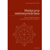 Medycyna wielowymiarowa. System diagnozowania i samouzdrawiania człowieka