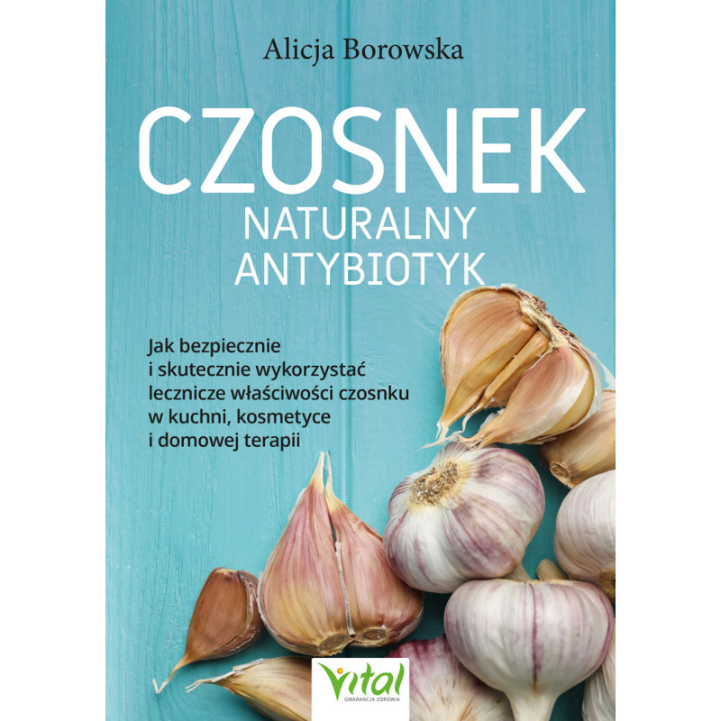 Czosnek naturalny antybiotyk Alicja Borowska IK 800px