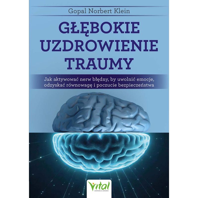 Glebokie uzdrowienie traumy Gopal Norbert Klein PU 800px