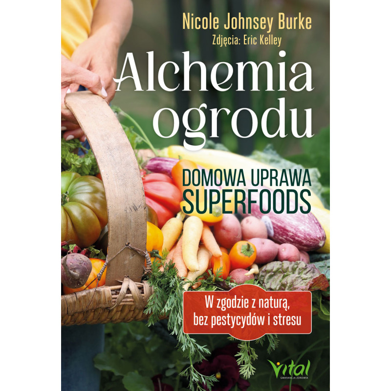 Alchemia ogrodu domowa uprawa superfoods Nicole Johnsey Burke NP 800px
