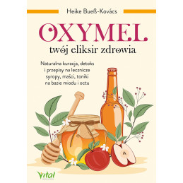 Oxymel twoj eliksir zdrowia Heike Bue   Kovacs PU 800px