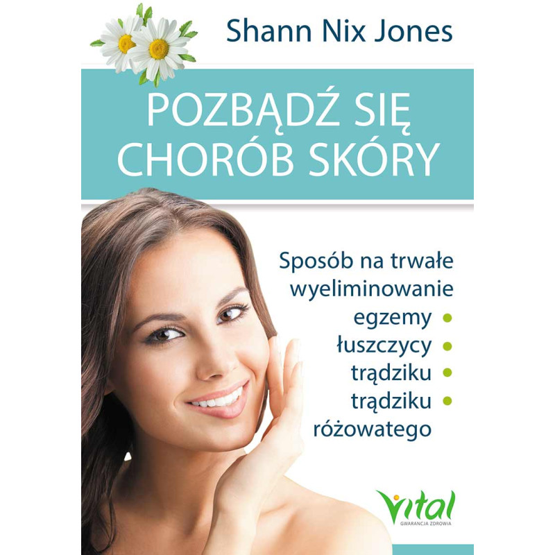Pozbadz sie chorob skory