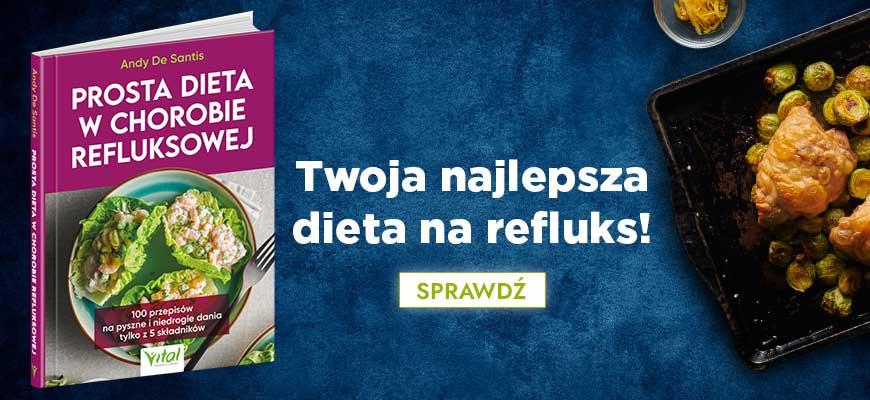 Prosta dieta w chorobie refluksowej